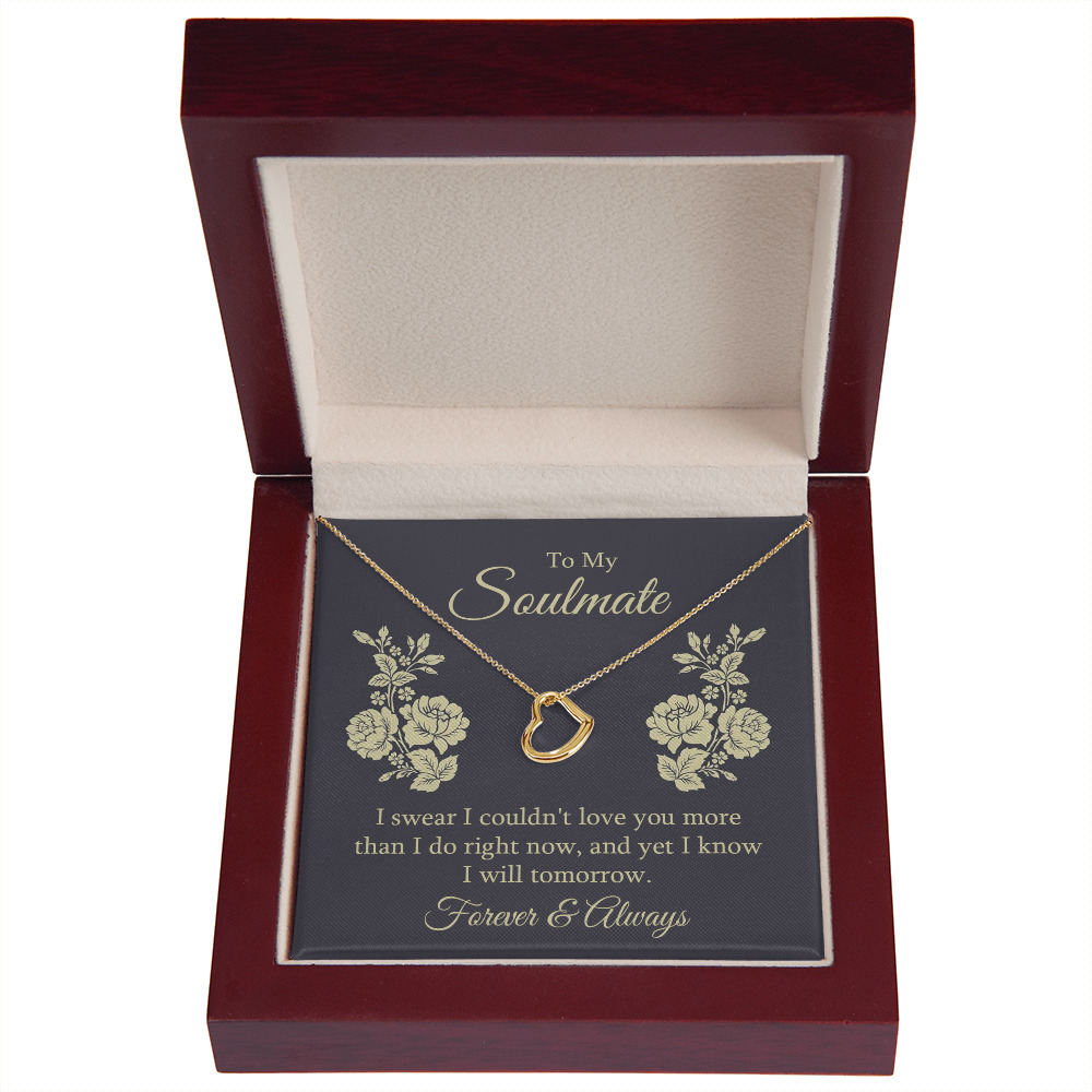 To My Soulmate I Swear I Couldn't Love You Delicate Heart Necklace